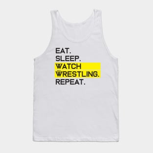 EAT SLEEP WATCH PRO WRESTLING REPEAT Tank Top